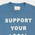 Heavy Duty Tee - Support Your Local / Faded Blue - View 3